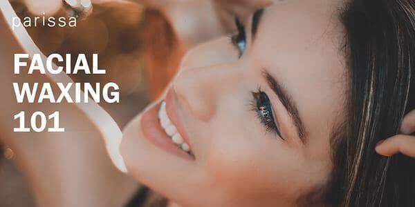 Waxing 101: Everything You Need to Know